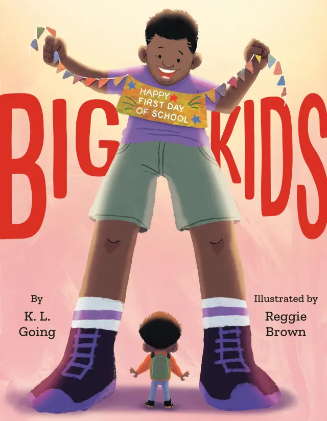 Big Kids, by K. L. Going, Illustrations by Reggie Brown