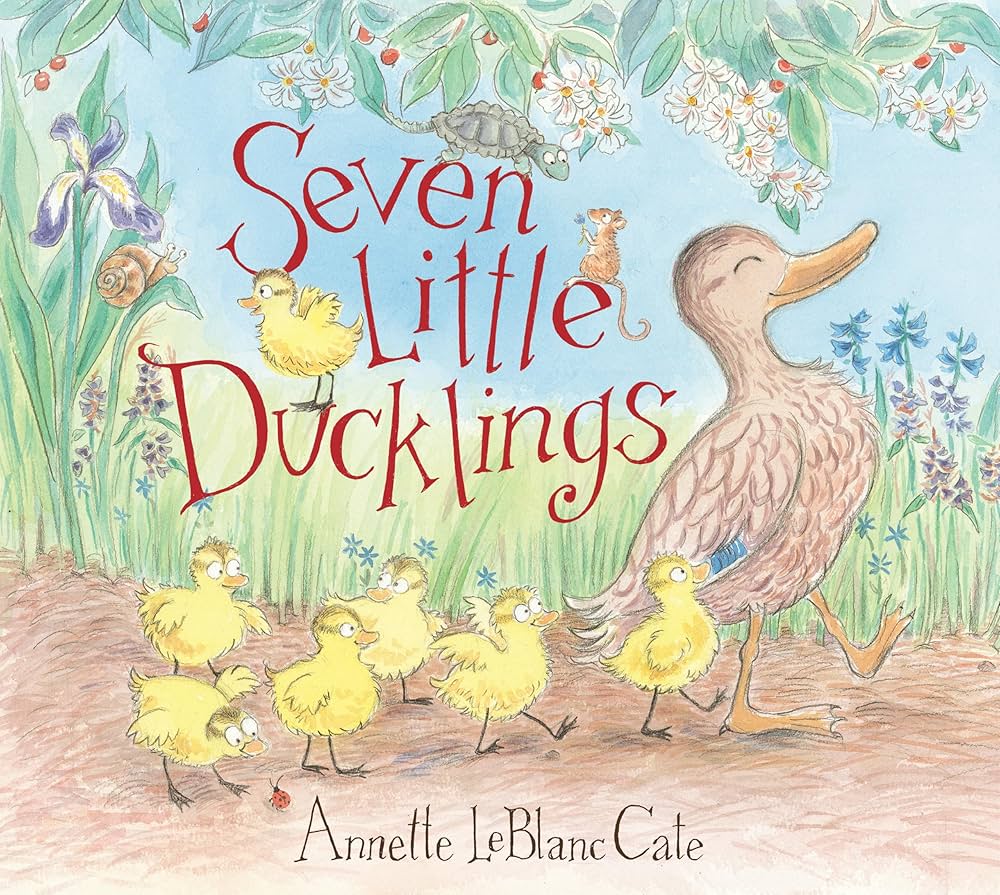 Seven Little Ducklings, by Annette LeBlanc Cate