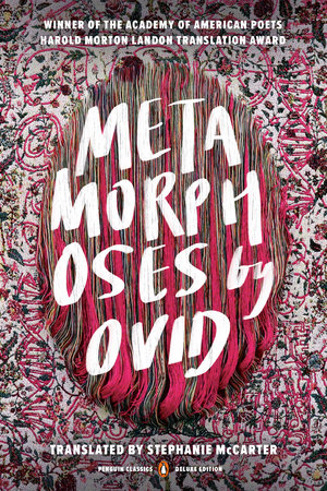 Metamorphoses by Ovid, Translated by Stephanie McCarter