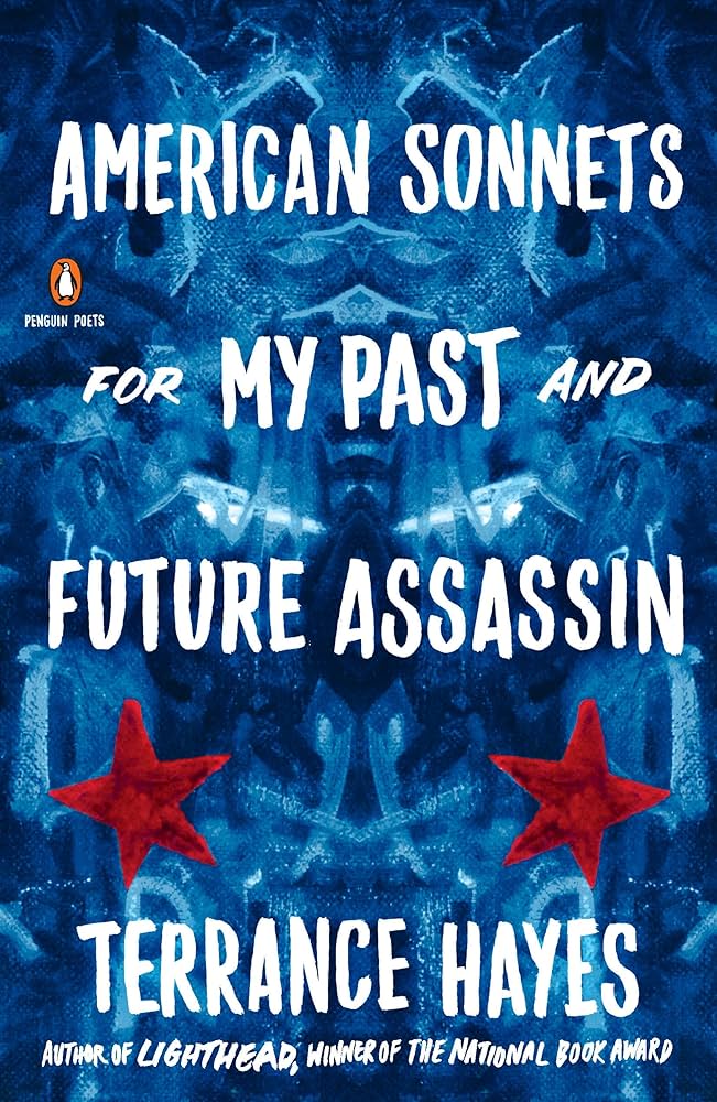 American Sonnets for My Past and Future Assassin, By Terrance Hayes