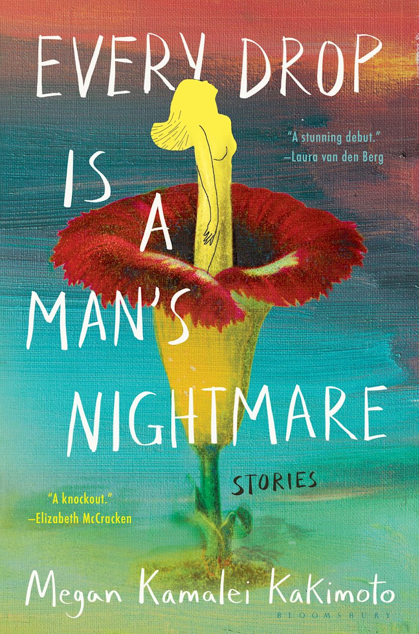Every Drop is a Man's Nightmare, by Megan Kamalei Kakimoto