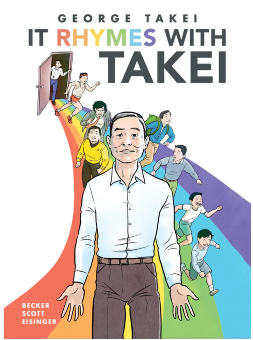 It Rhymes With Takei, By George Takei, Steven Scott and Justin Eisinger, Illustrated by Harmony Becker