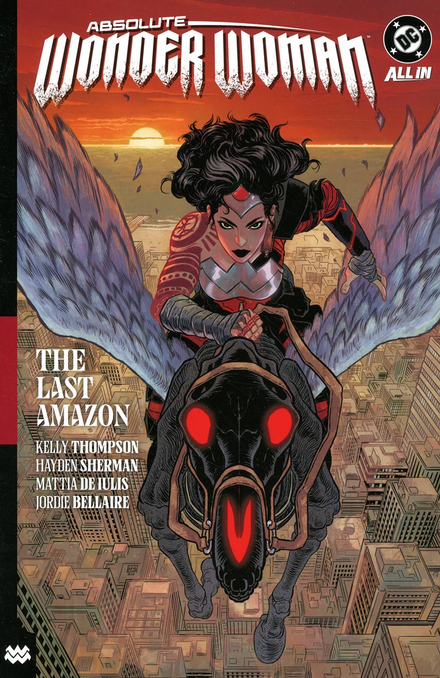 Absolute Wonder Woman. Vol. 1, The last Amazon Absolute Wonder Woman. Vol. 1, The last Amazon, by Kelly Thompson, Hayden Sherman, Mattia De Iulis, and Jordie Bellaire