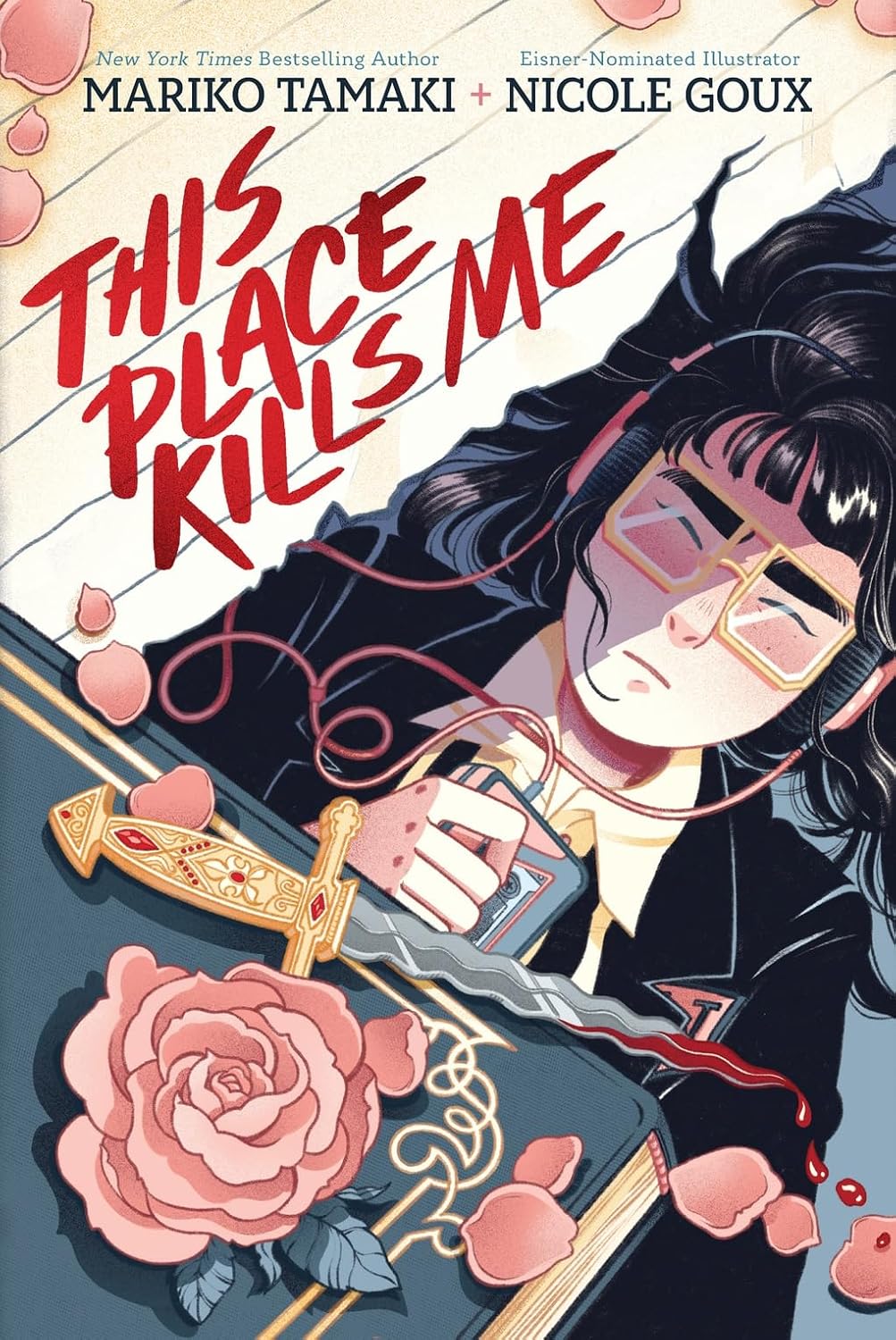 This Place Kills Me This Place Kills Me. By Mariko Tamaki, Illustrations by Nicole Goux