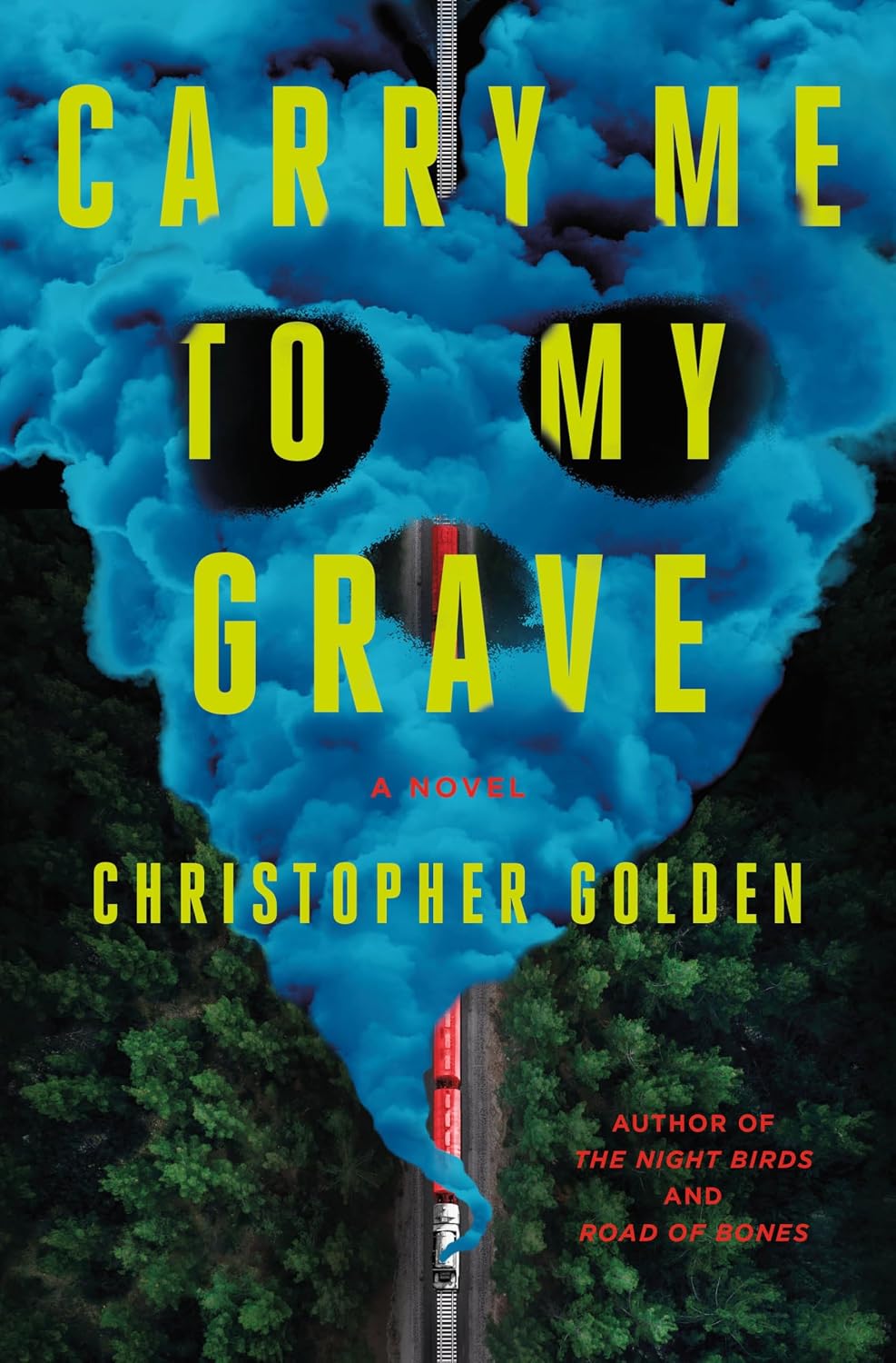 Carry Me to my Grave Carry Me to my Grave: A Novel, by Christopher Golden